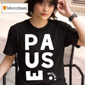 Pause Wituka T Shirt
