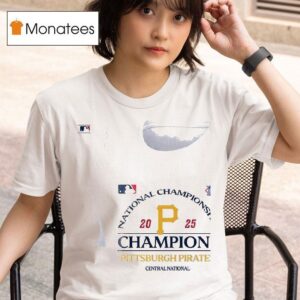 Pittsburgh Pirates National Championship Champions T Shirt
