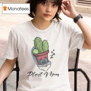 Plant Mom Ii T Shirt