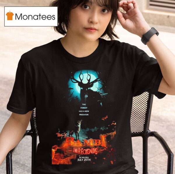 Poohniverse Bambi The Reckoning Only In Theatres July Th T Shirt