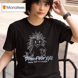 Porcfest Xxii Taste The Revolution T Shirt