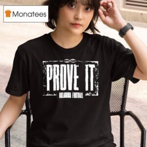 Prove It Oklahoma Football T Shirt