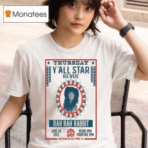 Rah Rah Rabbit Y All Star Revue Hollywood Ca June Even T Shirt