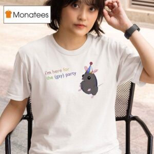 Rat I M Here For The Gay Party T Shirt