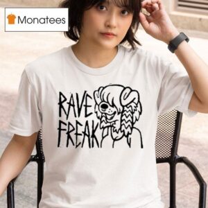 Rave Freak T Shirt