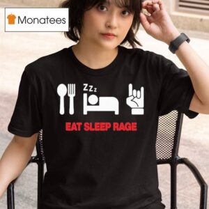 Ray Volpe Eat Sleep Rage T Shirt