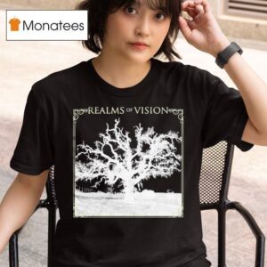 Realms Of Vision Through All Unknown T Shirt