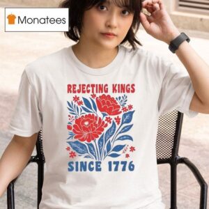 Rejecting Kings Since Flower T Shirt