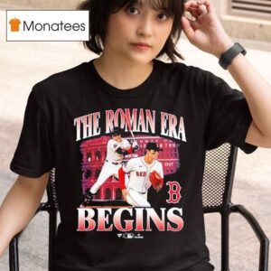Roman Anthony The Roman Era Begins Boston Red Sox Player T Shirt