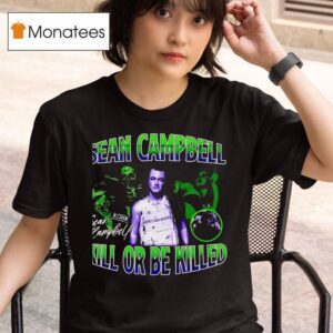 Sean Campbell Kill Or Be Killed T Shirt