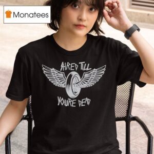 Shred Till You Re Dead Wings T Shirt