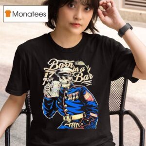Skeleton Side Action Apparel Born In A Bar T Shirt
