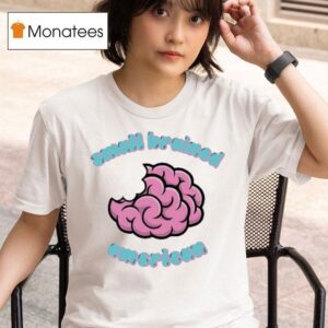 Small Brained American Brain T Shirt
