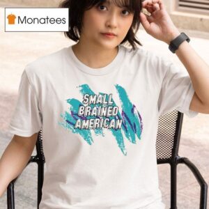 Small Brained American Jazz T Shirt