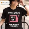 Smash Sisters World Tour Crew Battle To The Death T Shirt