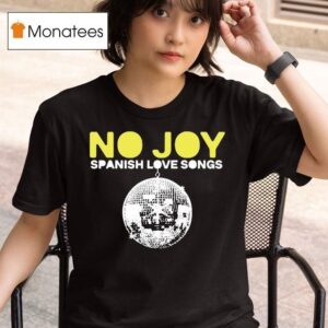Spanish Love Songs No Joy Disco T Shirt
