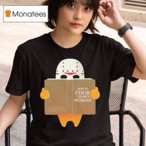 Spooky Testers Friday The Th How To Cook Forty Humans T Shirt