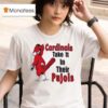 St Louis Cardinals Cardinal Take It In Their Pujols Masco T Shirt