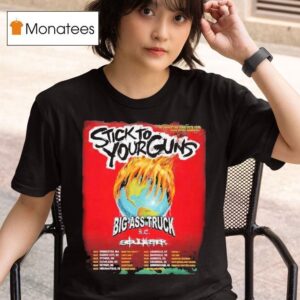 Stick To Your Guns Big Ass Truck Tour Dates T Shirt