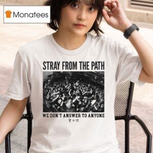 Stray From The Path We Don T Answer To Anyone T Shirt