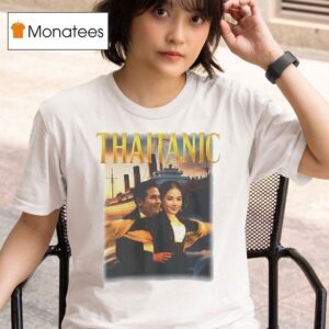 Thaitanic New T Shirt