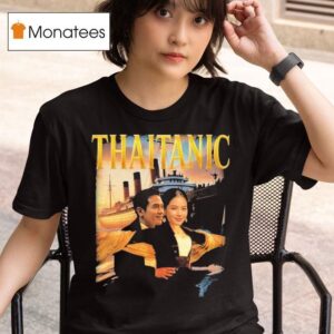 Thaitanic Titanic T Shirt