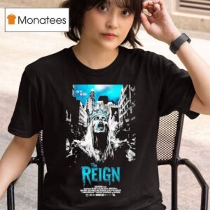 The Reign By Puckmcgruff T Shirt