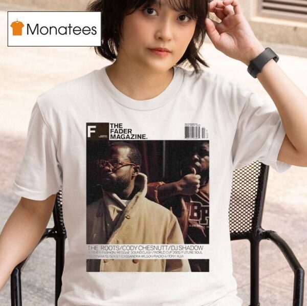 The Roots Cody Chesnutt Dj Shadow Fader T Shirt