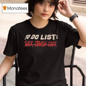 To Do List Sck Jewish Cock T Shirt