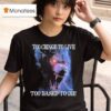 Too Cringe To Live Too Based To Die T Shirt