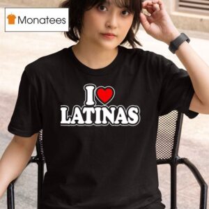 Tren Twins I Love Latinas T Shirt