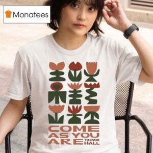 Trevor Hall Come As You Are T Shirt