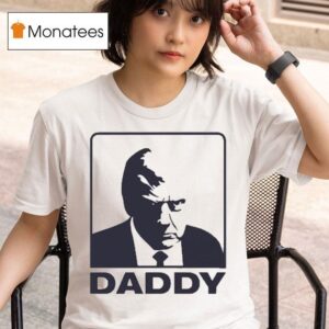 Trump Daddy Maga T Shirt