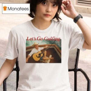Trump Let S Go Gulfing T Shirt