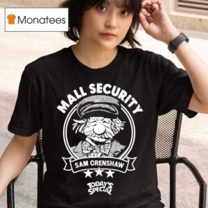 Tvo Today S Special Mall Security Sam Crenshaw T Shirt