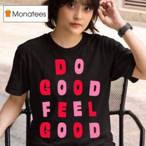 Tyler Spangler Do Good Feel Good T Shirt