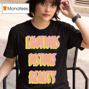 Tyler Spangler Emotions Distort Reality T Shirt