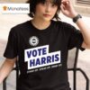 Uaw Vote Harris Stand Up Speak Up Show Up Trump Is A Scab T Shirt