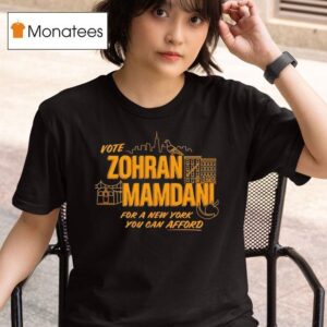 Vote Zohran Mamdani For A New York You Can Afford T Shirt