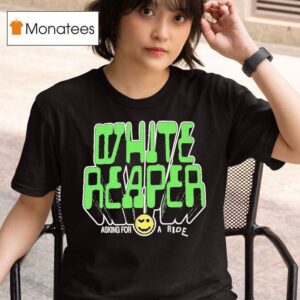 White Reaper Asking For A Ride T Shirt
