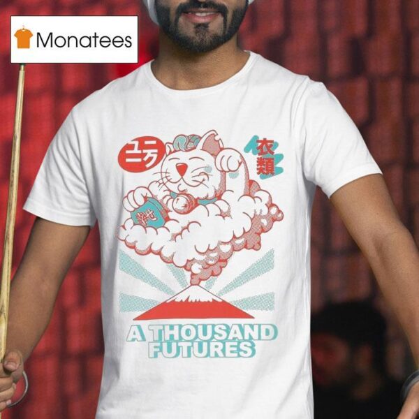 A Thousand Futures Lucky Ca T Shirt