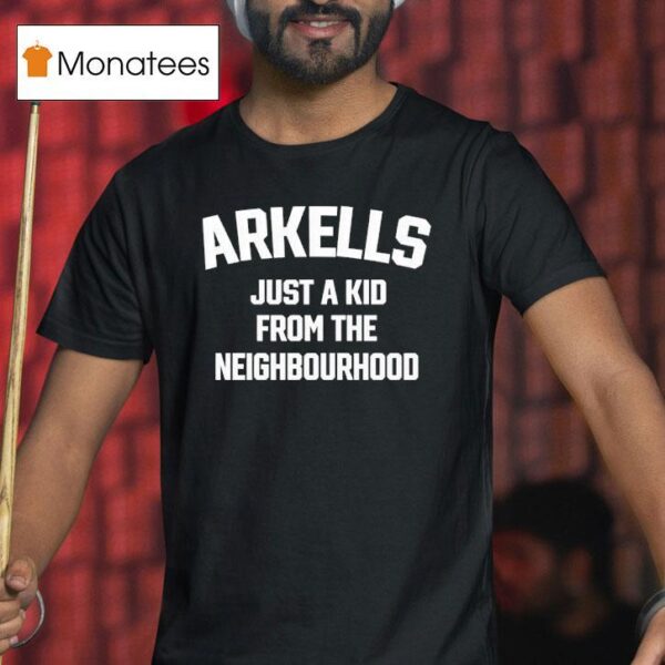 Arkells Just A Kid From The Neighbourhood T Shirt