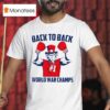 Back To Back World War Champs T Shirt