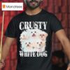 Crusty White Dog T Shirt