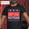 Defund Politicians Ugly Christmas T Shirt