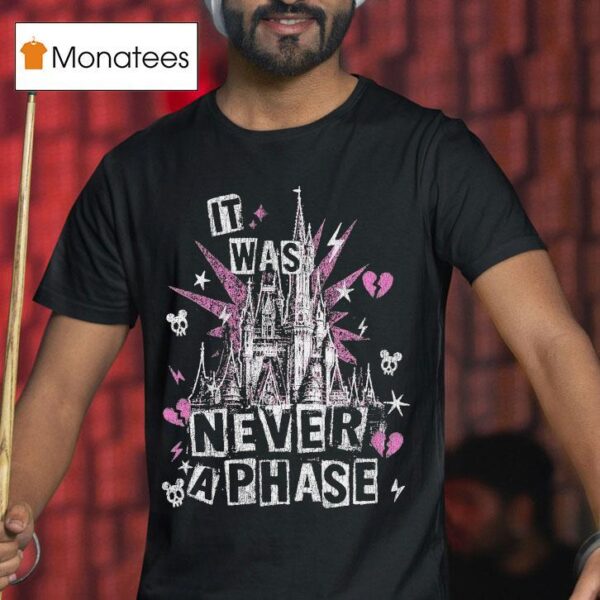 Disneyland It Was Never A Phase Broken Hear T Shirt