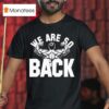 Dom Mazzetti We Are So Back T Shirt