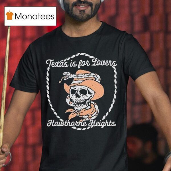 Hawthorne Heights Texas Is For Lovers T Shirt