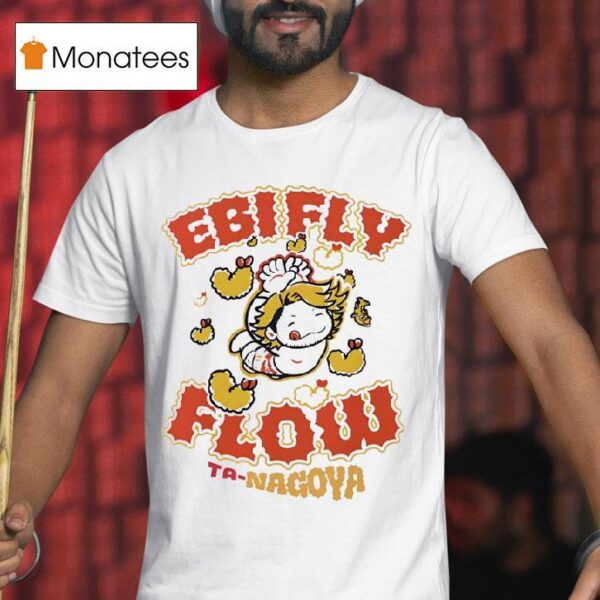 Hiroshi Tanahashi Ebifly Flow Ta Nagoya T Shirt