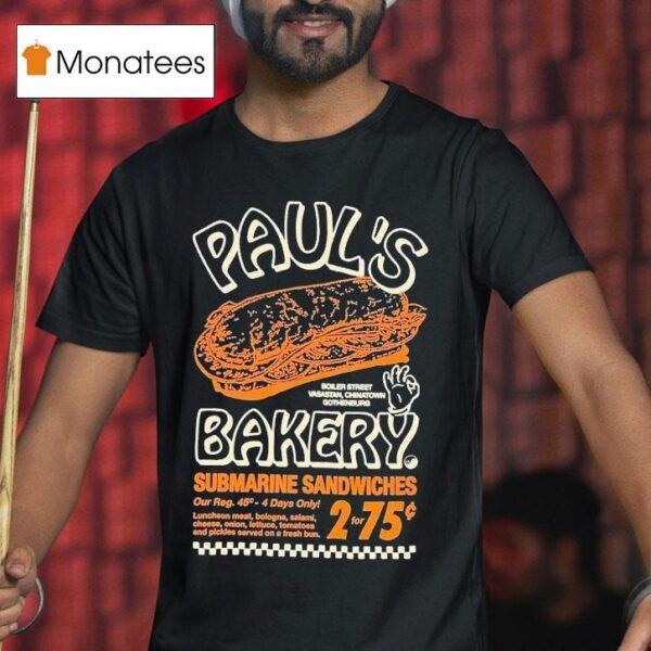 Hkan Hellstrm Paul S Bakery Submarine Sandwiches Tro Tvivel Bageri T Shirt